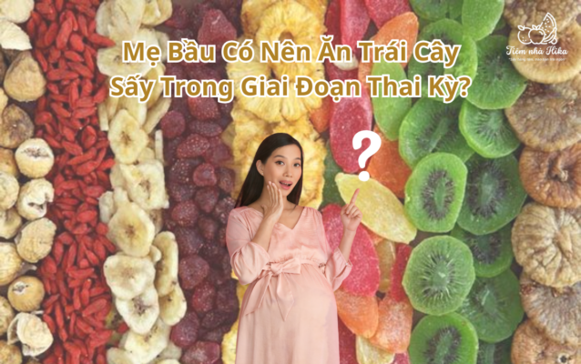 Me-Bau-Co-Nen-An-Trai-Cay-Say-Trong-Giai-Doan-Thai-Ky