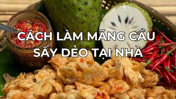 Cách Làm Mãng Cầu Sấy Dẻo Tại Nhà Cùng Tiệm Nhà Hika 4