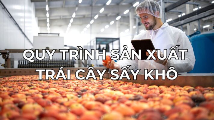 Quy Trình Sản Xuất Trái Cây Sấy Khô Của Tiệm nhà Hika 6