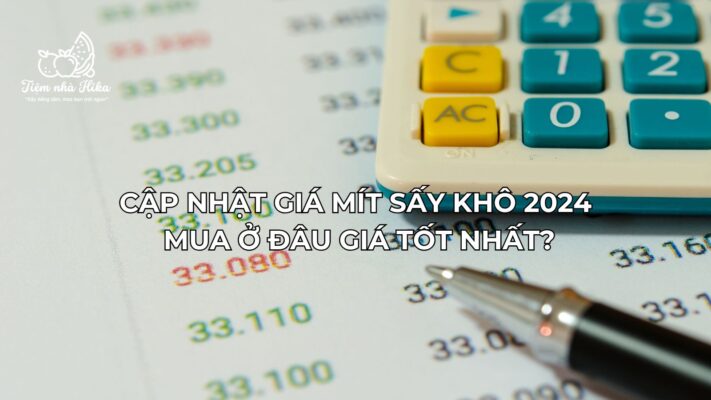 Cập Nhật Giá Mít Sấy Khô 2024: Mua Ở Đâu Giá Tốt Nhất?