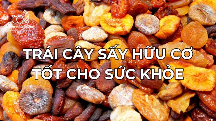 Trái cây sấy hữu cơ