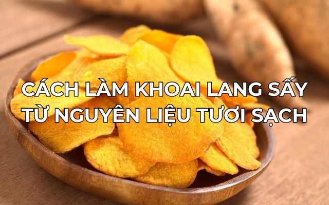 cách làm khoai lang sấy